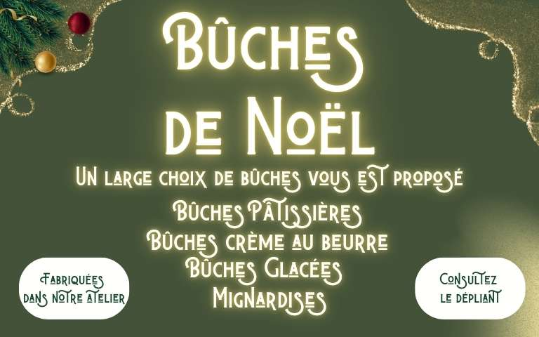 Nos bûches de Noel de notre rayon pâtisserie. fabriquées sur place. commande au rayon ou au 04 75 88 42 00