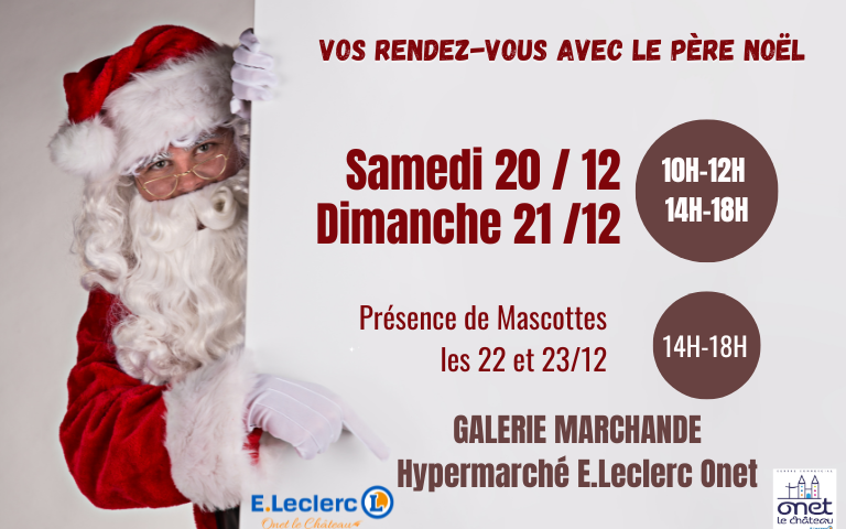 Vos rendez-vous avec le Père Noël : Samedi 20 et Dimanche 21.12 de 10 à12h et de 14h à 18h.