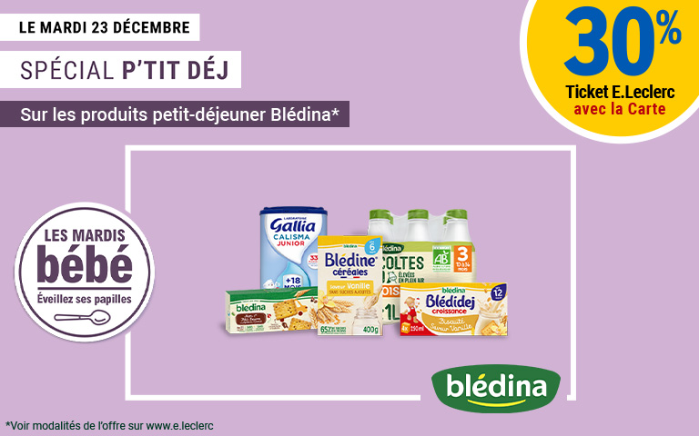mardi 23 dec, 30% en ticket E.Leclerc sur petit dej Blédina