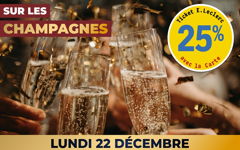 Lundi 22 décembre, profitez de 25% en Ticket Leclerc sur les champagnes
