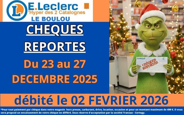 L𝐞𝐬 𝐜𝐡𝐞̀𝐪𝐮𝐞𝐬 𝐫𝐞𝐩𝐨𝐫𝐭𝐞́𝐬. Vous nous les réclamés chaque mois et bien les revoilà : les chèques reportés. Du mardi 23 au samedi 27 DECEMBRE sur simple demande auprès de l'hôtesse de caisse demandez le report de votre chèque et il sera remis à l'encaissement le 02 FEVRIER. Service gratuit sous réserve d'acceptation auprès de Certegy.