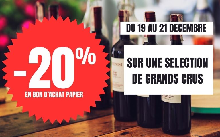 -20% EN BON PAPIER SUR LES GRANDS CRUS