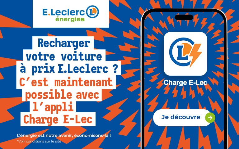 Rechargez votre voiture à prix E. Leclerc avec l'appli Charge E-Lec !