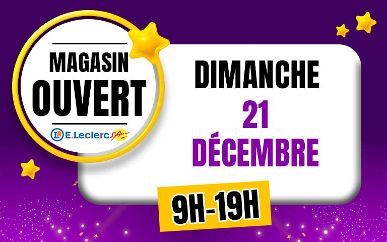 Votre hypermarché sera ouvert ce dimanche 21 décembre de 9h à 19 h