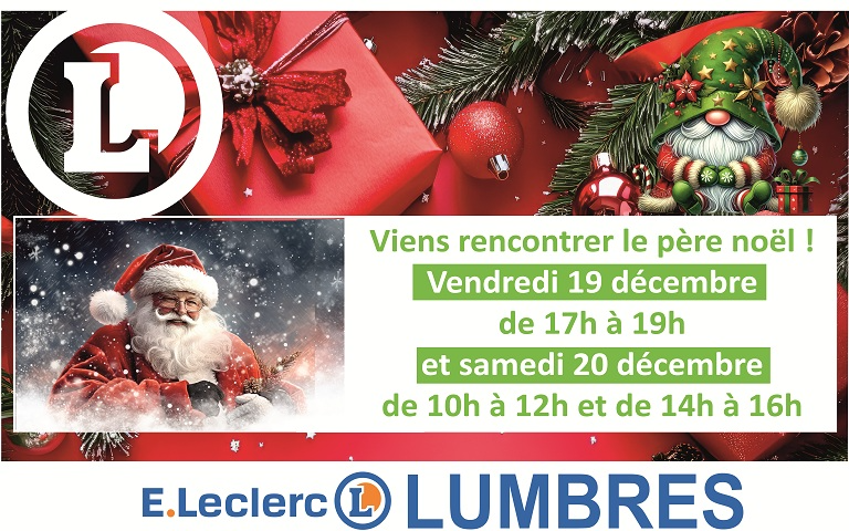 Le père noel est à leclerc lumbres ce week end