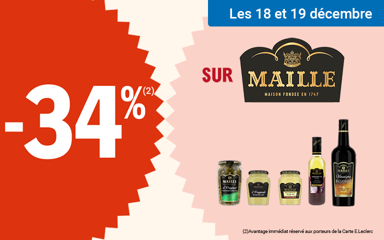 Les 18 et 19 décembre, profitez de 34% d'avantage immédiat sur la marque Maille.