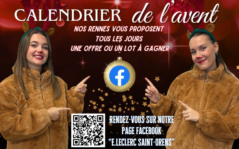 Rdv sur notre page Facebook E.Leclerc Saint-Orens pour notre calendrier de l'avent
