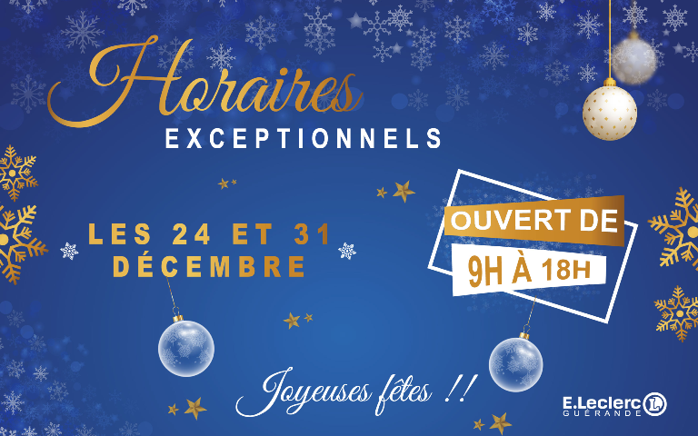 Votre Centre E.Leclerc Guérande sera ouvert de 9h à 18h00 les mercredis 24 & 31 Décembre. Nous vous souhaitons de très belles fêtes de fin d'année !! 